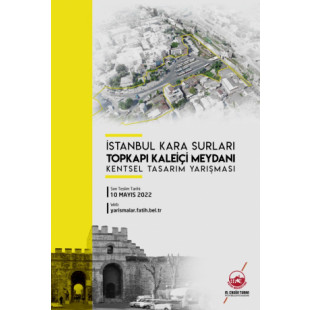 İstanbul Kara Surları Topkapı Kaleiçi Meydanı Kentsel Tasarım Yarışması