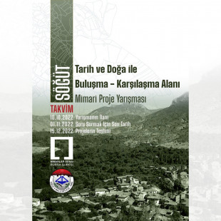 Söğüt Tarih ve Doğayla Buluşma-Karşılaşma Alanı Mimari Proje Yarışması