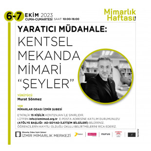 YARATICI MÜDAHALE: KENTSEL MEKANDA MİMARİ “ŞEYLER”