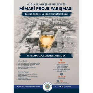 Muğla Büyükşehir Belediyesi Sosyal Kültürel ve İdari Hizmetler Binası Ulusal Tek Kademeli Mimari Proje Yarışması