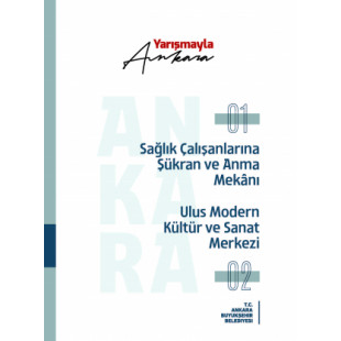 “Yarışmayla Ankara: Sağlık Çalışanları Anma Mekânı Ve Ulus Modern” E-Kitap Haline Getirildi