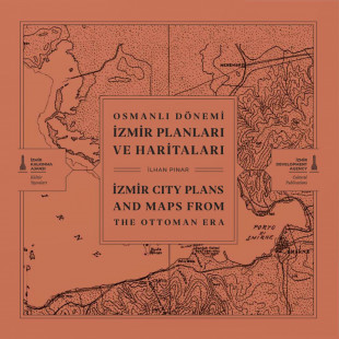 Osmanlı Dönemi İzmir Planları ve Haritaları