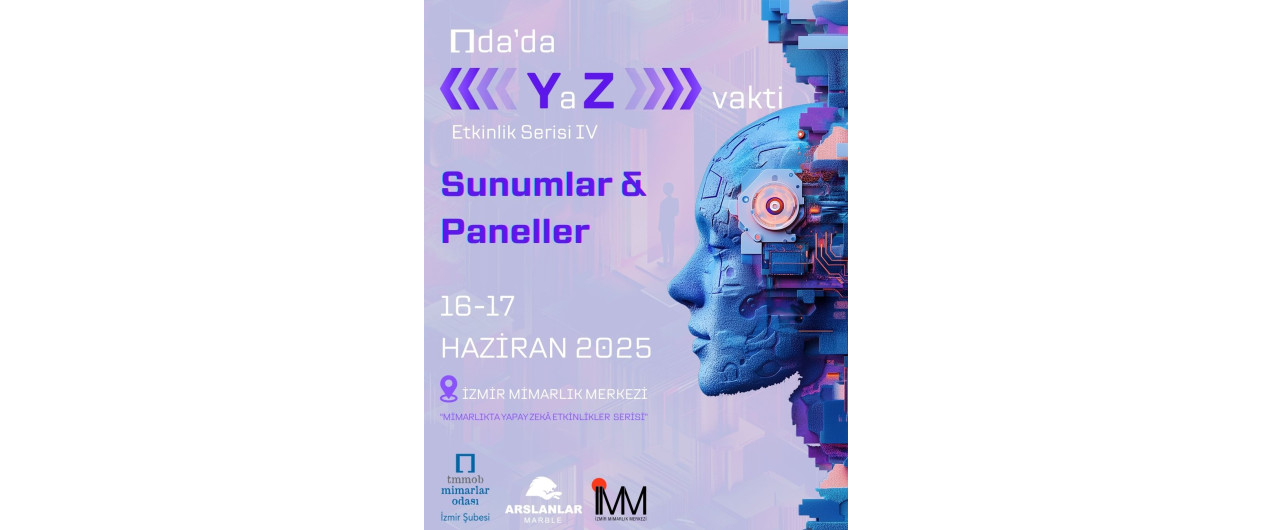 “Oda’da YaZ Vakti” Etkinlik Serisi-IV Sunum ve Paneller