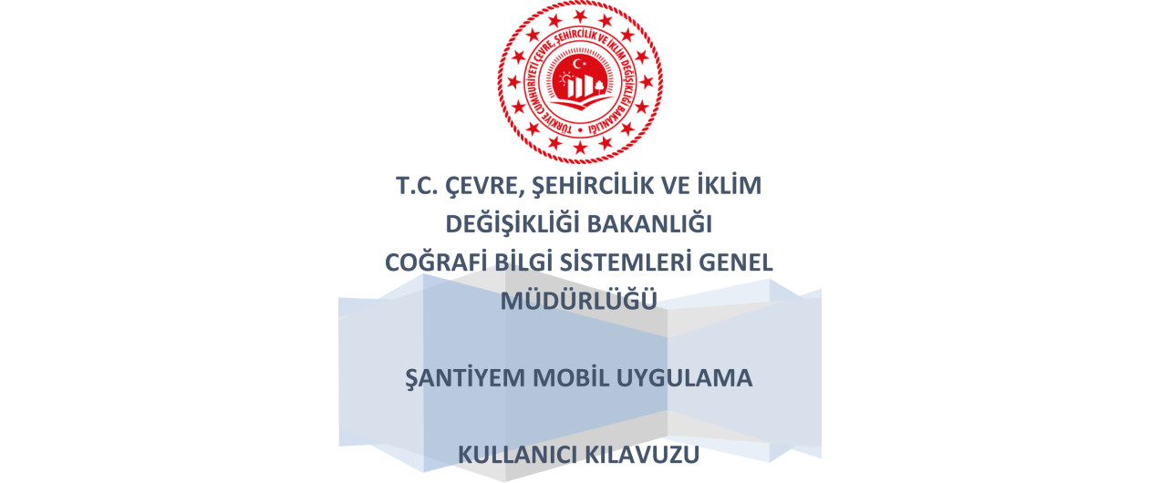 ŞANTİYE-M UYGULAMASI HAKKINDA DUYURU