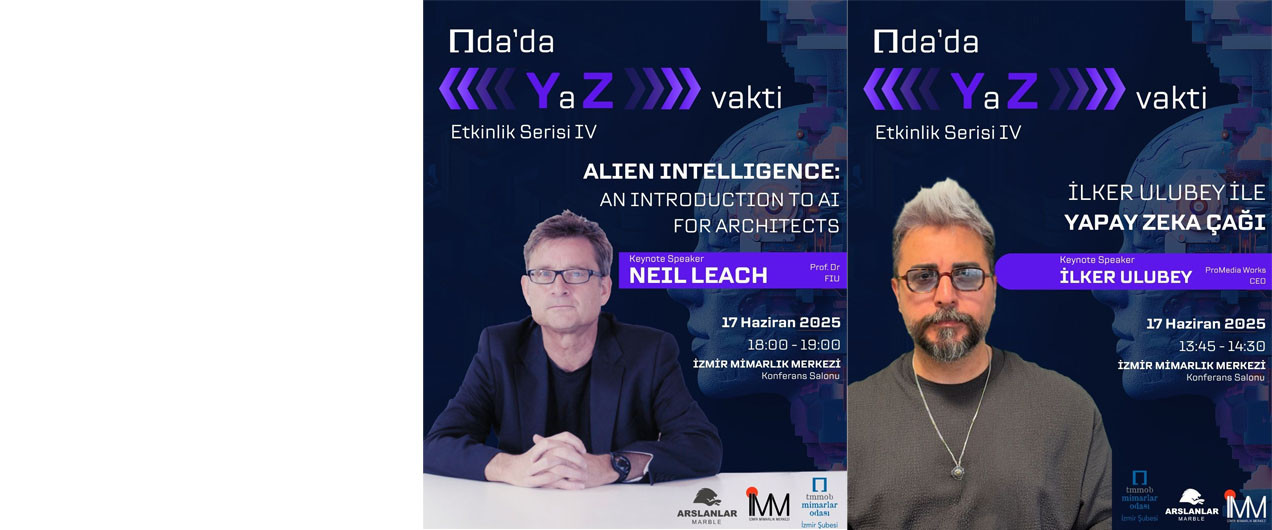 “Oda’da YaZ Vakti” Etkinlikleri Serisinin Dördüncüsü'nde Prof. Dr. Neil Leach ve İlker Ulubey Sunumlarını Gerçekleştirecek