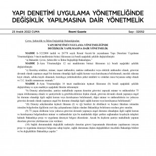 23 Aralık 2022: Yapı Denetimi Uygulama Yönetmeliğinde Değişiklik Yapılmasına Dair Yönetmelik