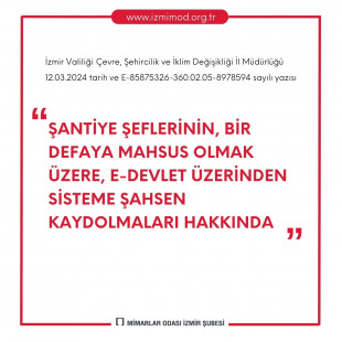 Şantiye Şeflerinin, Bir Defaya Mahsus Olmak Üzere, E-Devlet Üzerinden Sisteme Şahsen Kaydolmaları Hk.