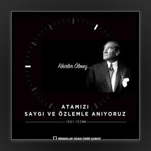 Ulu Önderimiz Gazi Mustafa Kemal Atatürk’ü Sonsuz Sevgi, Saygı ve Özlemle Anıyoruz