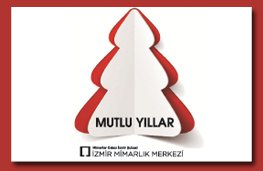 Nitelikli Mimarlıklarla Oluşacak  Yaşam Kalitesi Yüksek Kentlerimizde,  Demokrasi, Barış ve Özgürlük İçinde  Yaşanacak Yıllar Dileriz...