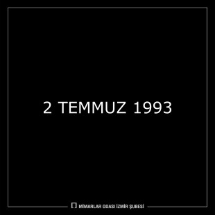 2 Temmuz 1993 Sivas’ta karanlığın aramızdan aldığı canlarımızı saygı ve özlemle anıyoruz!