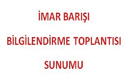İmar Barışı Bilgilendirme Toplantısı Sunumu