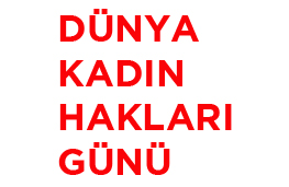 5 Aralık Dünya Kadın Hakları Günü