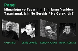 Mimarlığın ve Tasarımın Sınırlarını Yeniden Tasarlamak İçin Ne Gerekir/Ne Gereklidir? Paneli 6 Mart'ta İzmir Mimarlık Merkezi'nde