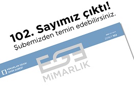 EgeMimarlık 102. Sayımız Çıktı!