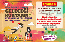 TMMOB İl Koordinasyon Kurulu’ndan Öykü Arin’e ve Tüm Lösemili Çocuklara “Kök Hücre Bağışı” Çağrısı ve Organizasyonu