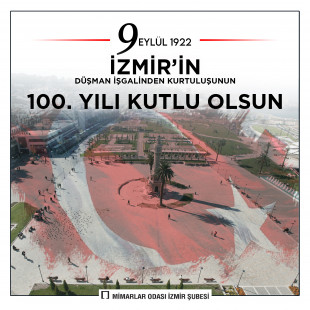 Güzel kentimiz İzmir’in düşman işgalinden kurtuluşunun 100. yıl dönümü kutlu olsun!