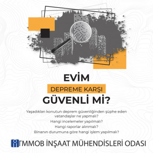 TMMOB İnşaat Mühendisleri Odası: Evim Depreme Karşı Güvenli Mi?