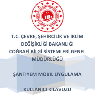 ŞANTİYE-M UYGULAMASI HAKKINDA DUYURU