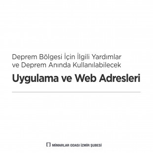 DEPREM BÖLGESİ İÇİN İLGİLİ YARDIMLAR VE DEPREM ANINDA KULLANILABİLECEK UYGULAMA VE WEB ADRESLERİ