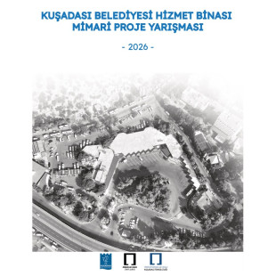 Kuşadası Belediyesi Hizmet Binası Mimari Proje Yarışması