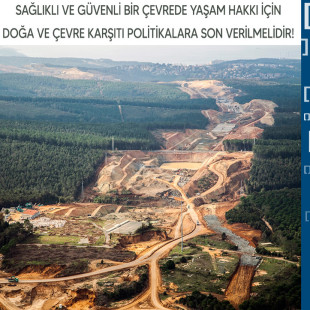 SAĞLIKLI VE GÜVENLİ BİR ÇEVREDE YAŞAM HAKKI İÇİN DOĞA VE ÇEVRE KARŞITI POLİTİKALARA SON VERİLMELİDİR!