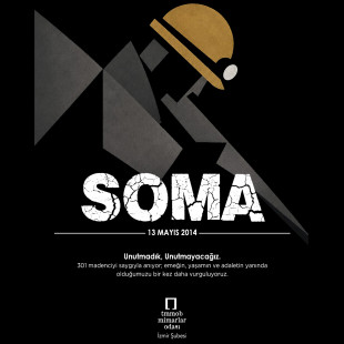 Soma’yı Unutmadık, Unutturmayacağız.