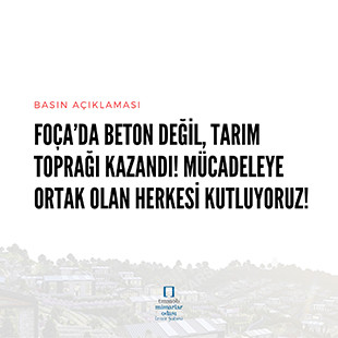 FOÇA’DA BETON DEĞİL, TARIM TOPRAĞI KAZANDI! MÜCADELEYE ORTAK OLAN HERKESİ KUTLUYORUZ!