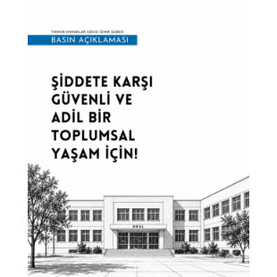 Şiddete Karşı Güvenli ve Adil Bir Toplumsal Yaşam İçin!